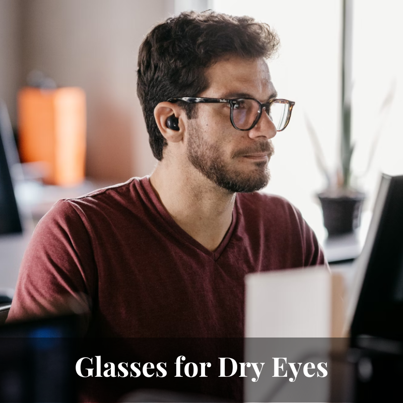 Can Glasses Help Relieve Dry Eyes?