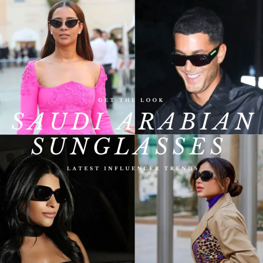 Saudi Arabian Sunglasses: The Latest Influencer Trends