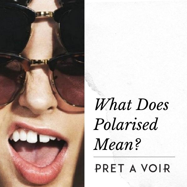 What Does Polarised Mean?